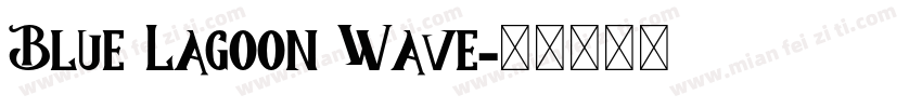 Blue Lagoon Wave字体转换